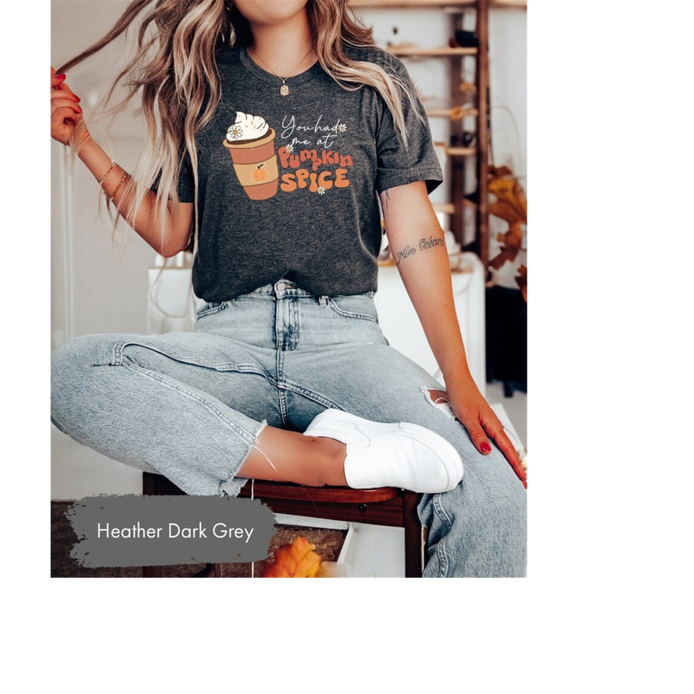MR-189202310853-you-had-me-at-pumpkin-spice-shirt-pumpkin-spice-tshirt-image-1.jpg