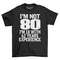2023 I'm Not 80 I'm 18 With 62 Years Experience Adults Birthday T-Shirt Men's 80th Birthday Celebration Gift Idea T Shirt.jpg