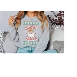 howdy santa western holiday sweater, vintage christmas, christmas sweatshirt, womens cute santa, graphic pullover, ugly