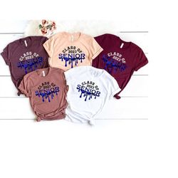 senior drip class of 2023 shirt,class of 2023 shirt,senior shirt,graduation 2023 tee,graduation gift shirt,senior 2023 t