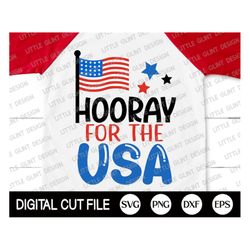 american flag svg, 4th of july svg, hooray for the usa svg, independence day, memorial day, patriotic svg, usa shirt, sv