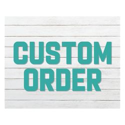 custom order for nadia