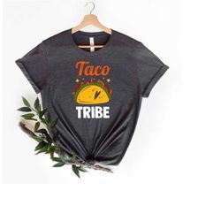 taco tribe shirt, cinco de mayo shirt, sombrero shirt, mexican shirt, taco shirt, mexico shirt, cinco de mayo matching f