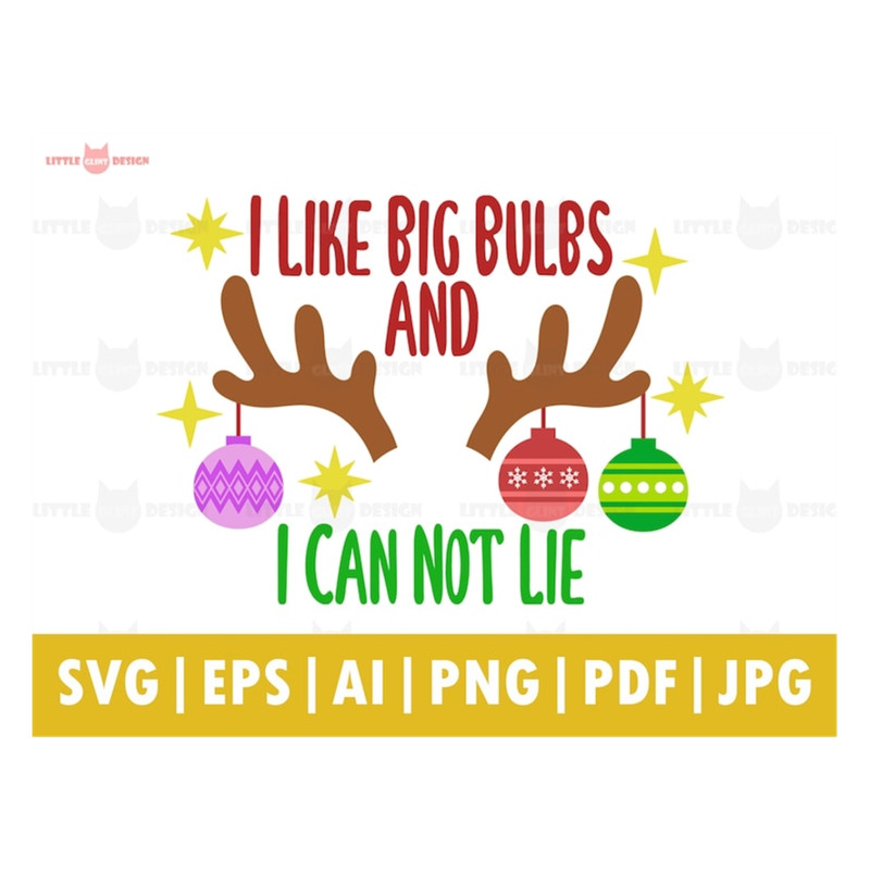 MR-1892023104550-i-like-big-bulbs-and-i-can-not-lie-svg-christmas-bulb-svg-image-1.jpg