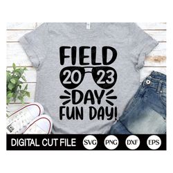 field day svg, 2023 svg, last day of school, school game day, fun day, field day school, field day shirt, png, svg files