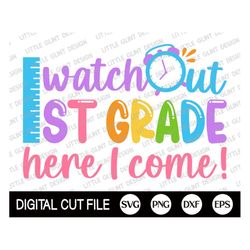 watch out first grade here i come svg, first day of school svg, 1st grade shirt, first grade, back to school, school, sv