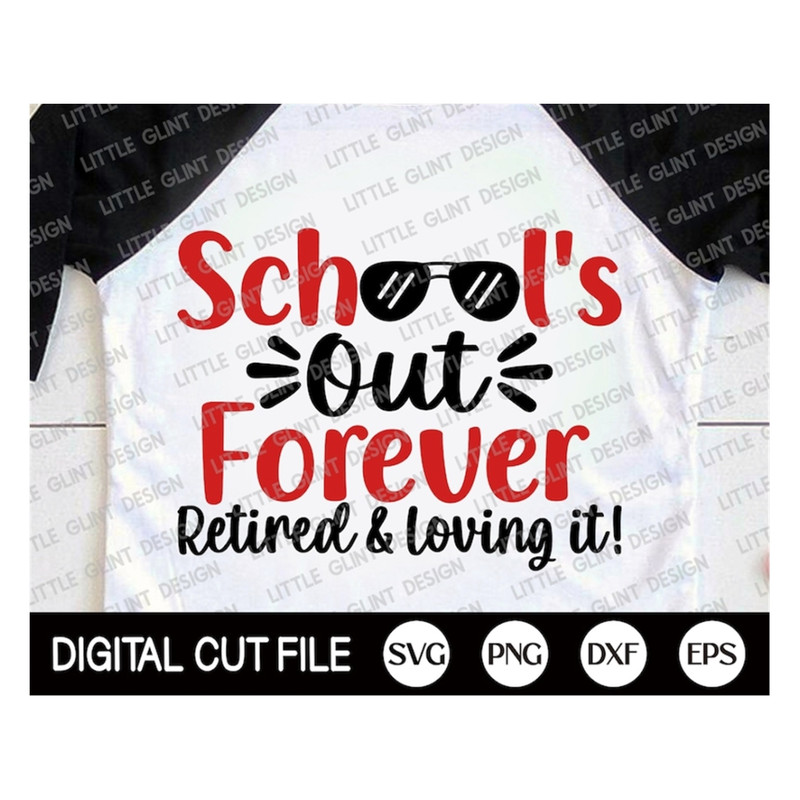 MR-189202310495-schools-out-forever-retired-and-loving-it-svg-retired-image-1.jpg