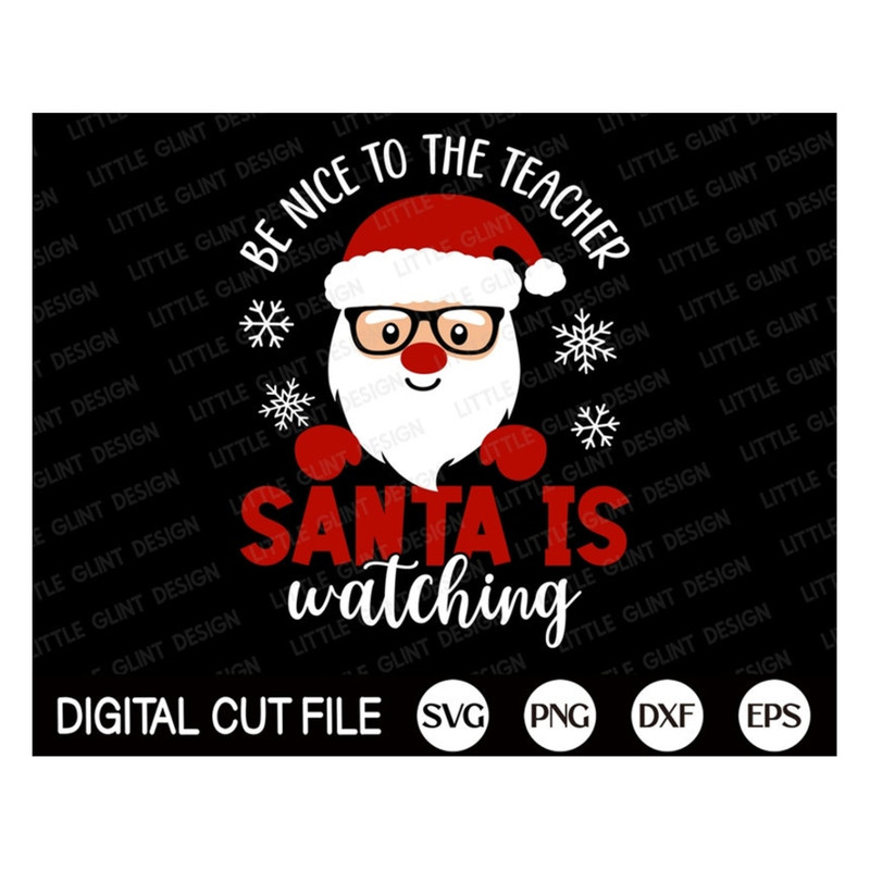 MR-1892023105034-be-nice-to-the-teacher-santa-is-watching-svg-christmas-svg-image-1.jpg