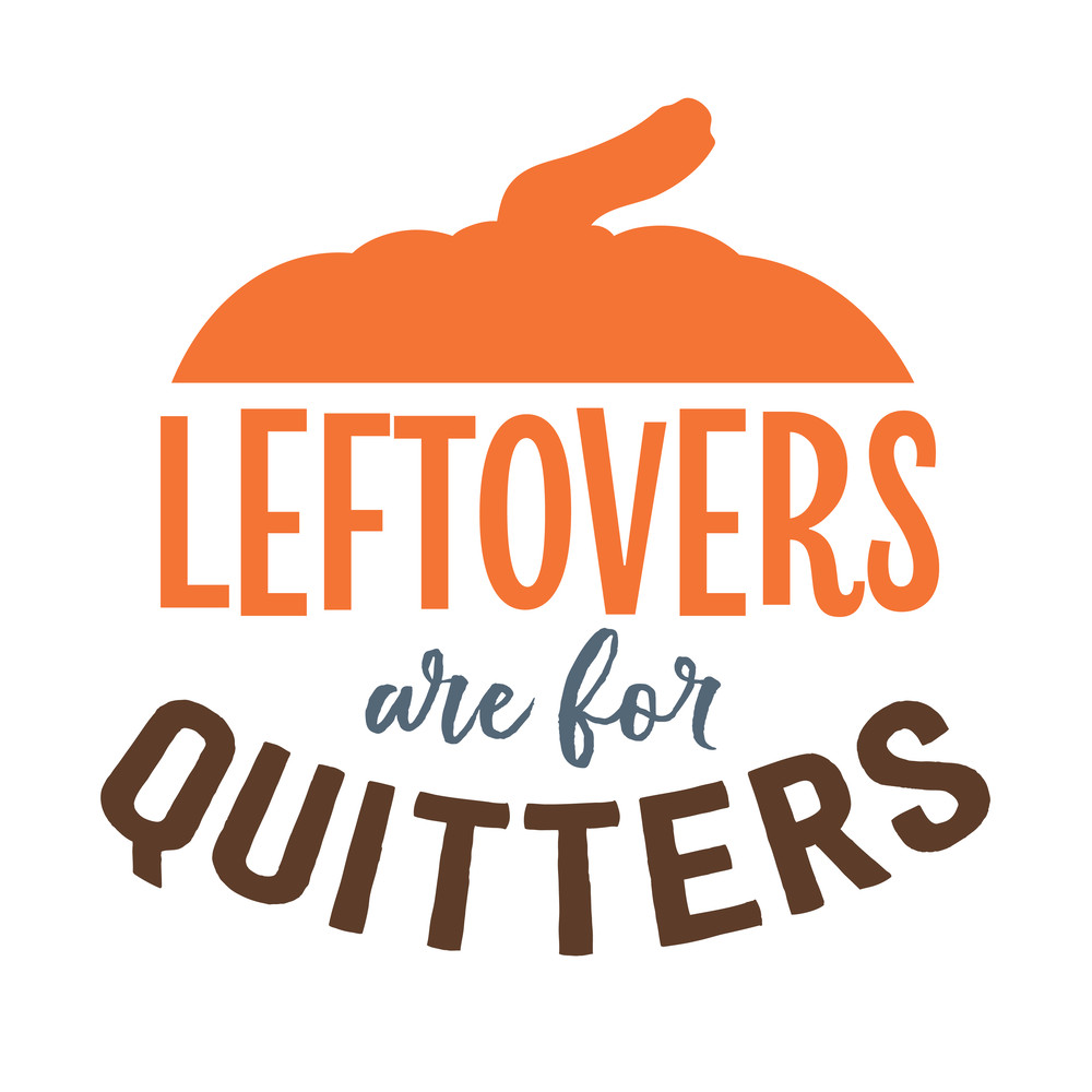 Leftovers-are-for-Quitters.png