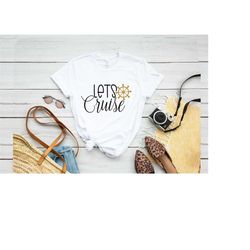 let's cruise shirt, family cruise 2022 matching shirts, family matching vacation shirts, 2022 family cruise shirt, cruis