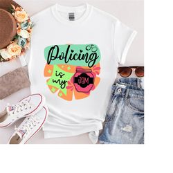policing is my jam t-shirt, my jam shirt, police officer tee, policing crew, police officer gift.