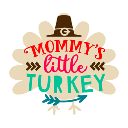 mommy's little turkey svg, thanksgiving svg, cutting file digital download