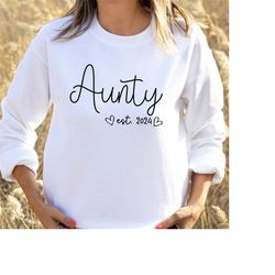 custom date aunty est. cursive print sweatshirt for new aunt baby shower gift sweater for aunty to be tee, baby announce