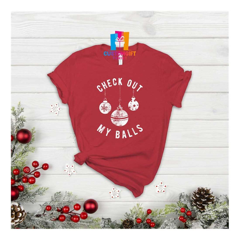 MR-1892023113735-check-out-my-balls-t-shirt-funny-christmas-shirt-sarcastic-image-1.jpg
