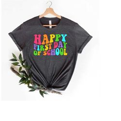 happy first day of school shirt, 2023 first day of school, back to school shirt, teacher mode tee, teach love inspire sh