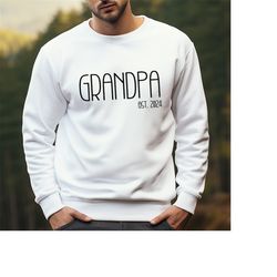 custom date grandpa est. tall print sweatshirt for new grandpa baby shower gift sweater for grandad to be tee, father's
