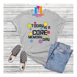 today is a core memory day shirt, disney shirt, family trip shirt, vacation shirt, disney gift tee, toddler shirt, kids