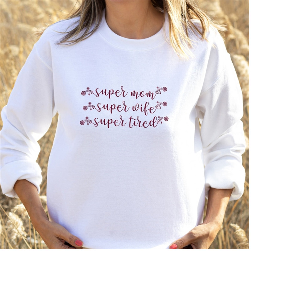 MR-189202311546-super-mom-wife-tired-sweatshirt-mothers-day-sweater-image-1.jpg