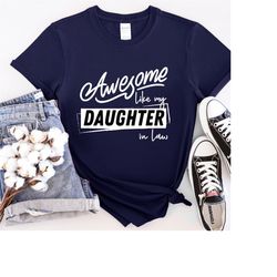 mother in law t-shirt, father-in-law shirt, daughter in law gift for mother, funny father gift from daughter-in-law.
