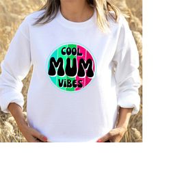 adult 'cool mum vibes' retro sweatshirt, mother's day sweater, mom jumper, mum pullover, mama gift.
