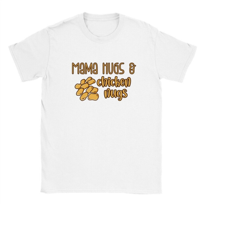 MR-189202312323-kids-mama-hugs-and-chicken-nugs-t-shirt-kids-chicken-nuggets-image-1.jpg