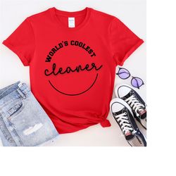 world's coolest cleaner t-shirt, cool cleaner shirt, best cleaner tee, cleaner shirt, cleaner gift.