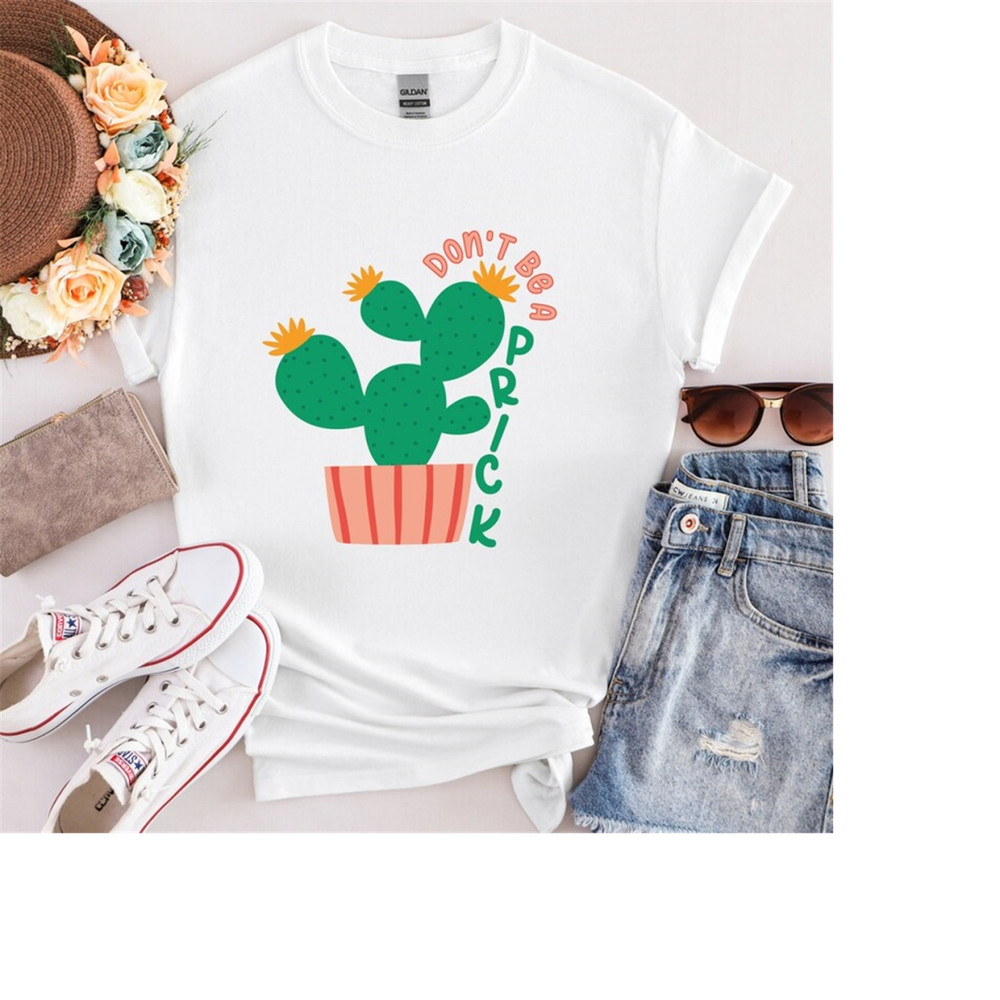 MR-1892023121021-dont-be-a-prick-t-shirt-cactus-prick-shirt-cheeky-tee-image-1.jpg