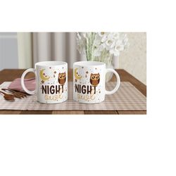 night owl 11oz mug, cute owl print cup, not a morning person coffee mug.