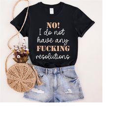 happy new year t-shirt for new years eve tee for women, mens new years shirt for new years eve celebration crew, no fuck