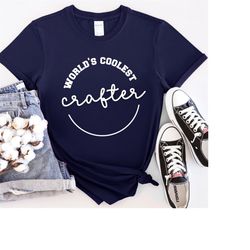 world's coolest crafter t-shirt, cool crafter shirt, best crafter tee, crafter shirt, crafter gift.