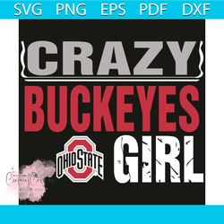 ohio state buckeyes crazy girl svg, sport svg, crazy girl svg, buckeyes svg, ohio state buckeyes svg, ohio state svg, bu