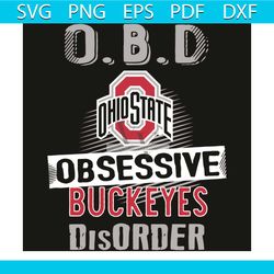 obd ohio state buckeyes obsessive disorder svg, sport svg, obd svg, obsessive disorder svg, buckeyes svg, ohio state buc