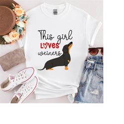 this girl loves weiners t-shirt, sausage dog shirt shirt, dachshund funny crew, dashound tee.