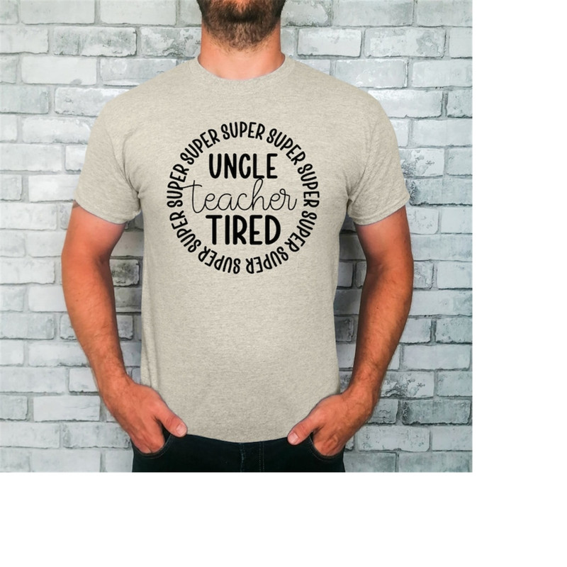 MR-189202312425-super-uncle-super-teacher-super-tired-t-shirt-uncle-shirt-natural.jpg