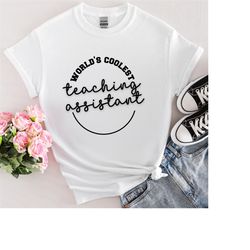 worlds coolest teaching assistant t-shirt, teacher aide tee, teaching shirt, teacher aide gift, teacher gift.