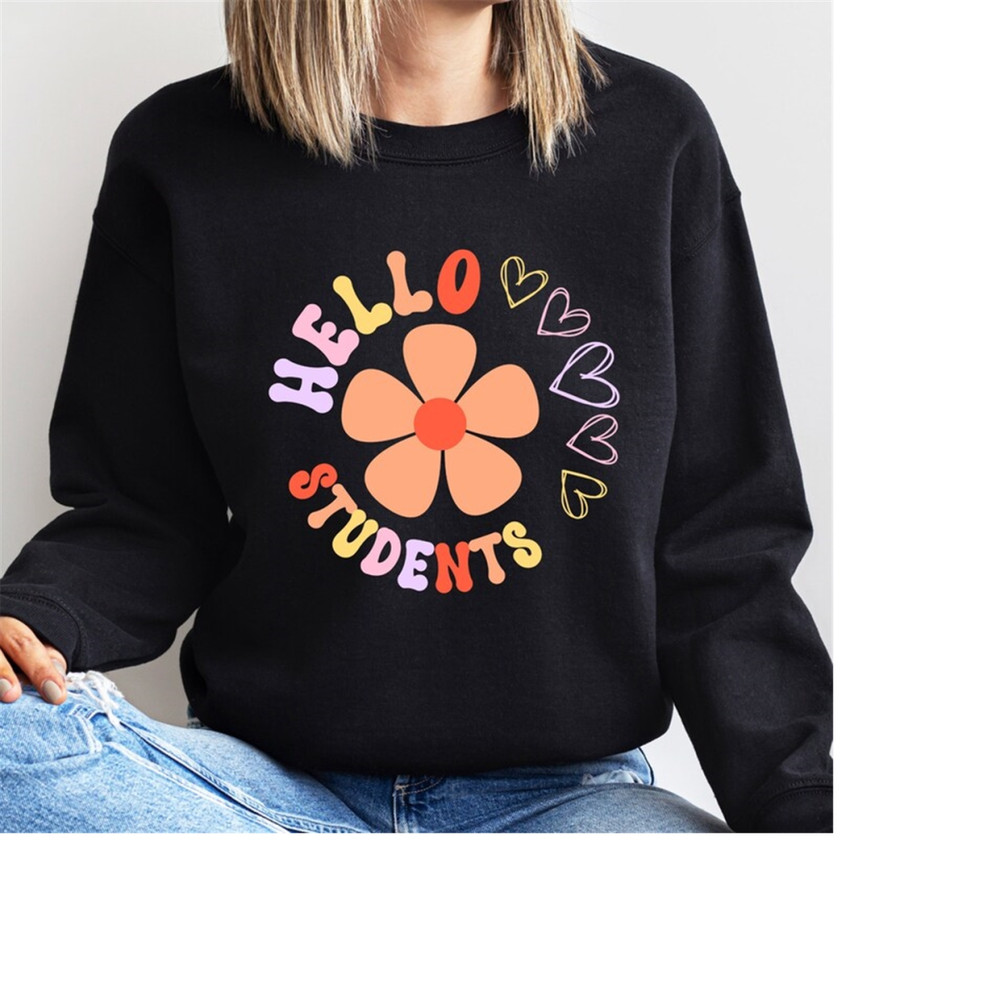 MR-1892023125629-teacher-sweatshirt-hello-students-grade-retro-flower-teacher-image-1.jpg
