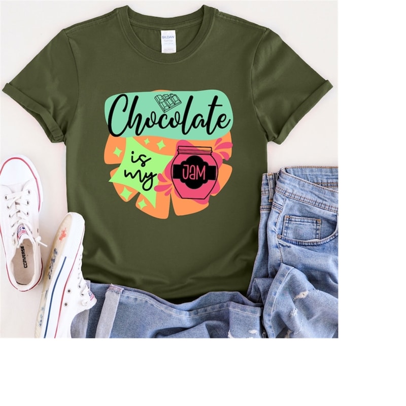 MR-189202312572-chocolate-is-my-jam-t-shirt-my-jam-shirt-chocolate-lover-military-green.jpg