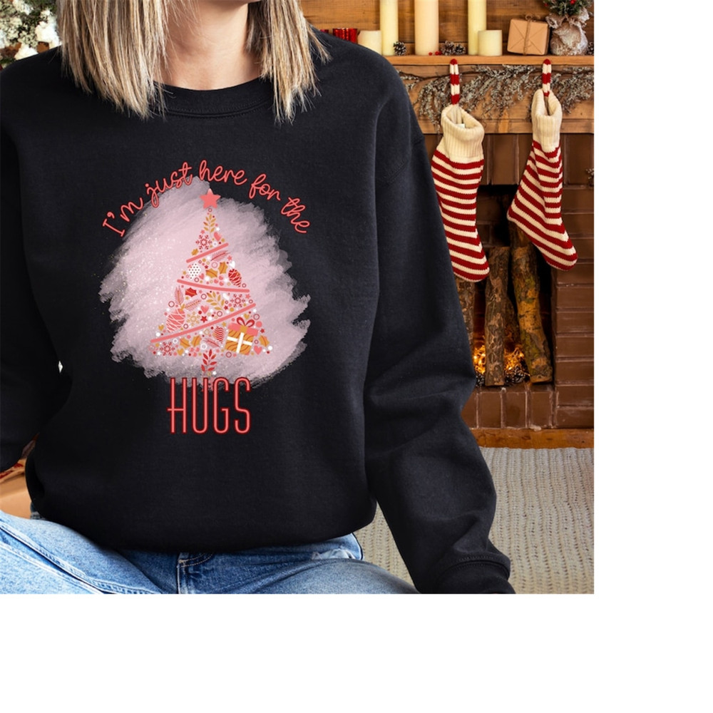 MR-1892023131216-im-just-here-for-the-hugs-funny-christmas-sweatshirt-for-image-1.jpg