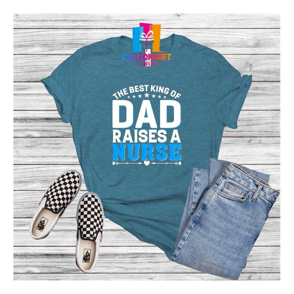 MR-1892023134621-the-best-king-of-dad-t-shirt-nurse-shirt-cool-dad-shirt-image-1.jpg