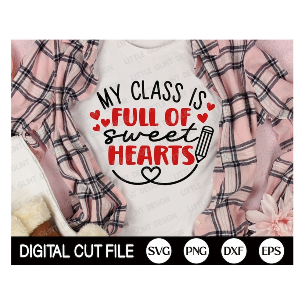 MR-1892023134837-my-class-is-full-of-sweet-hearts-svg-valentine-teacher-svg-image-1.jpg