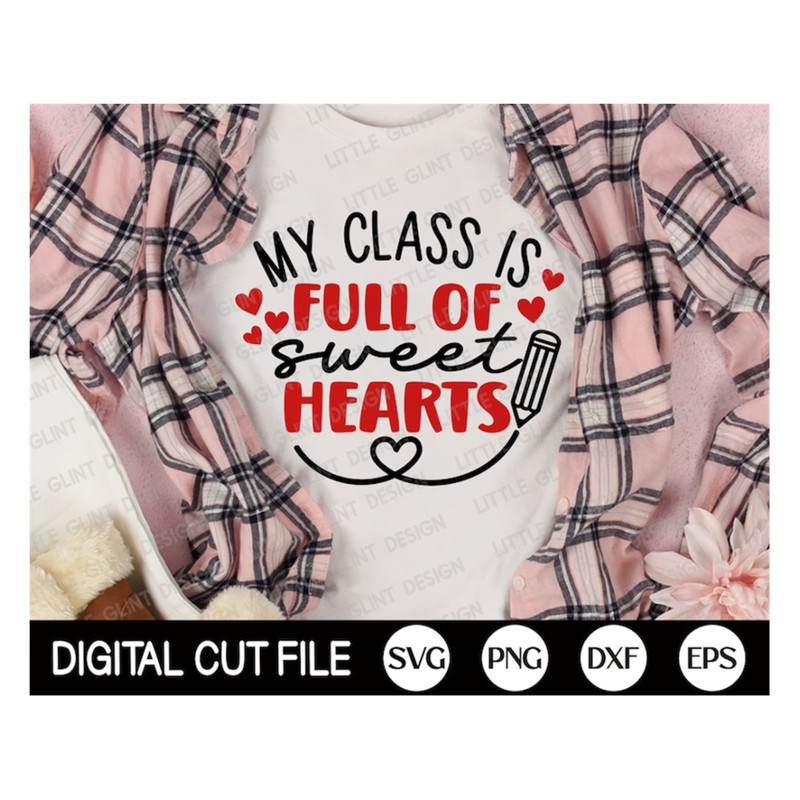 MR-1892023134837-my-class-is-full-of-sweet-hearts-svg-valentine-teacher-svg-image-1.jpg