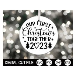 our first christmas together 2023 svg, christmas ornament svg, christmas married shirt, couples christmas gift, svg file