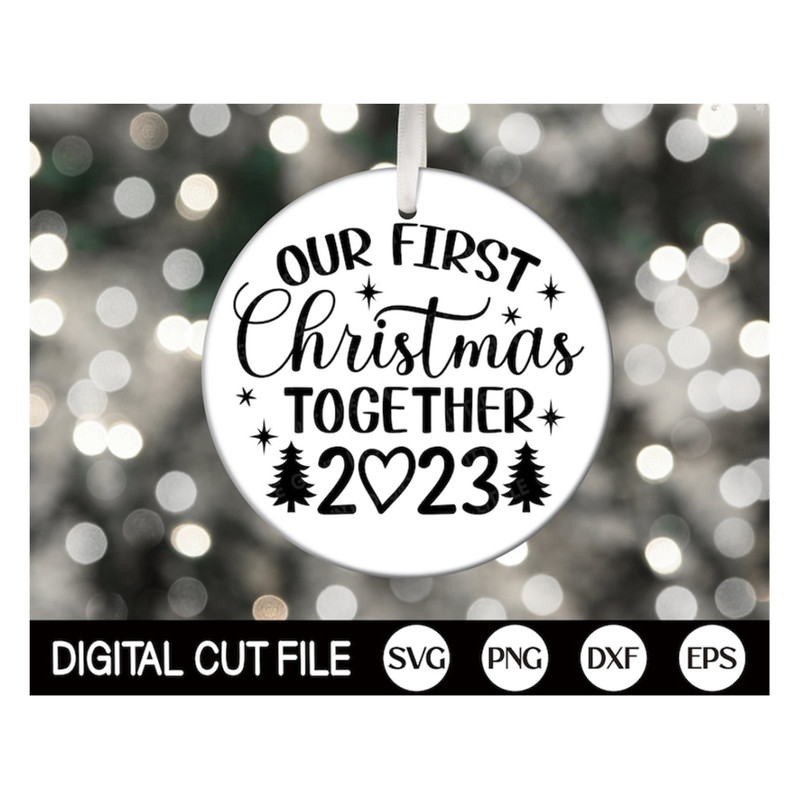 MR-189202314829-our-first-christmas-together-2023-svg-christmas-ornament-svg-image-1.jpg