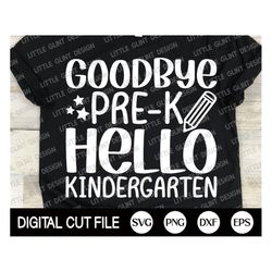 goodbye pre-k hello kindergarten svg, kindergarten shirt, pre-k gift svg, kindergarten grade png, kids shirt design, svg
