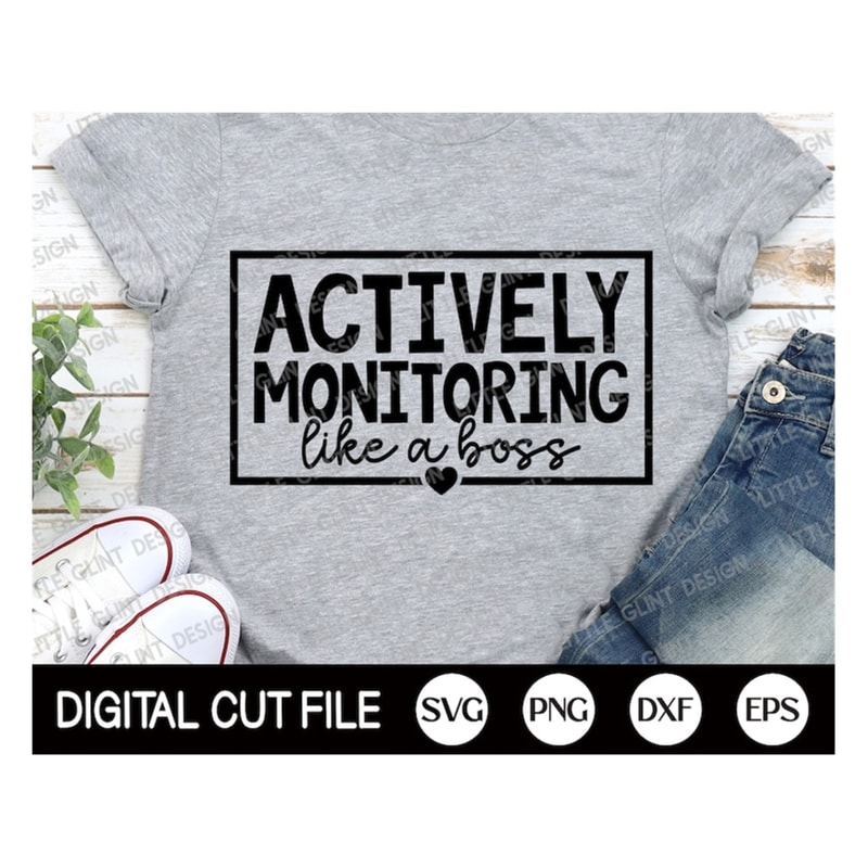 MR-1892023141218-actively-monitoring-like-a-boss-svg-teacher-shirt-school-image-1.jpg