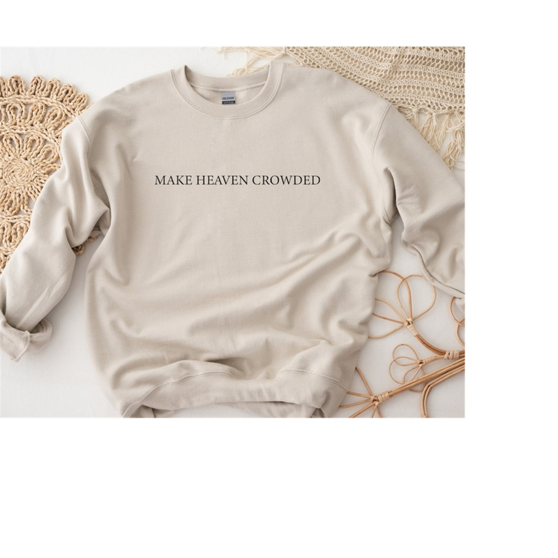MR-1892023142526-make-heaven-crowded-sweatshirt-christian-giftfaith-image-1.jpg
