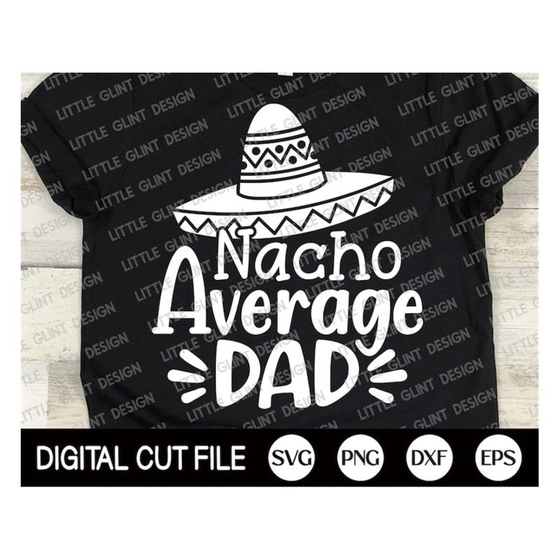 MR-1892023142820-cinco-de-mayo-svg-nacho-average-dad-fathers-day-svg-image-1.jpg