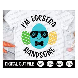 eggstra handsome, easter svg, happy easter, easter eggs design, svg easter, egg clip art, easter boys gift, svg files fo