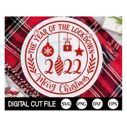 merry christmas 2022 ornament svg, the year of the lockdown, christmas svg, christmas cricut, 2022 xmas ornament, svg fi
