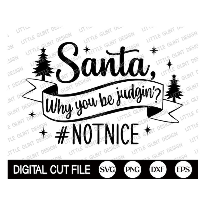 MR-1892023144120-santa-why-you-be-judgin-svg-christmas-tree-svg-funny-image-1.jpg